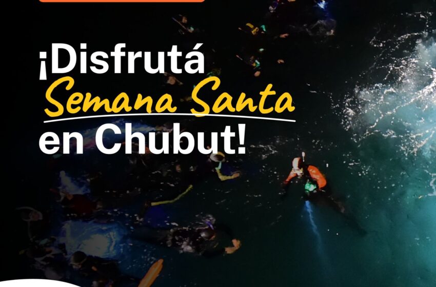  Chubut invita a disfrutar de Semana Santa con actividades y promociones en toda la provincia